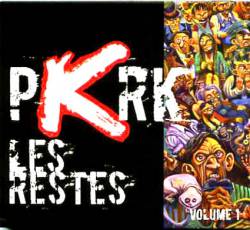 PKRK : Les Restes: Volume 1